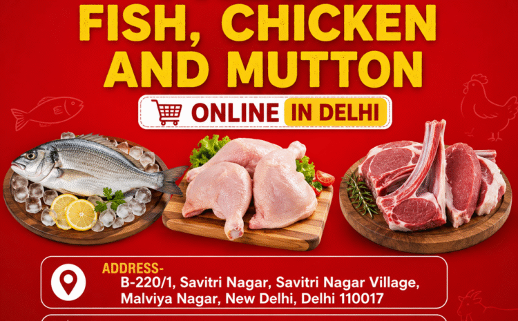  Order Fresh Fish, Chicken and Mutton Online in Delhi – Perfectious Love Meat Shop