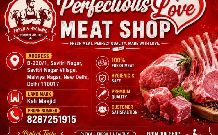  Meat Shop Near Me – Fresh, Hygienic & Premium Quality Meat at Perfectious Love Meat Shop