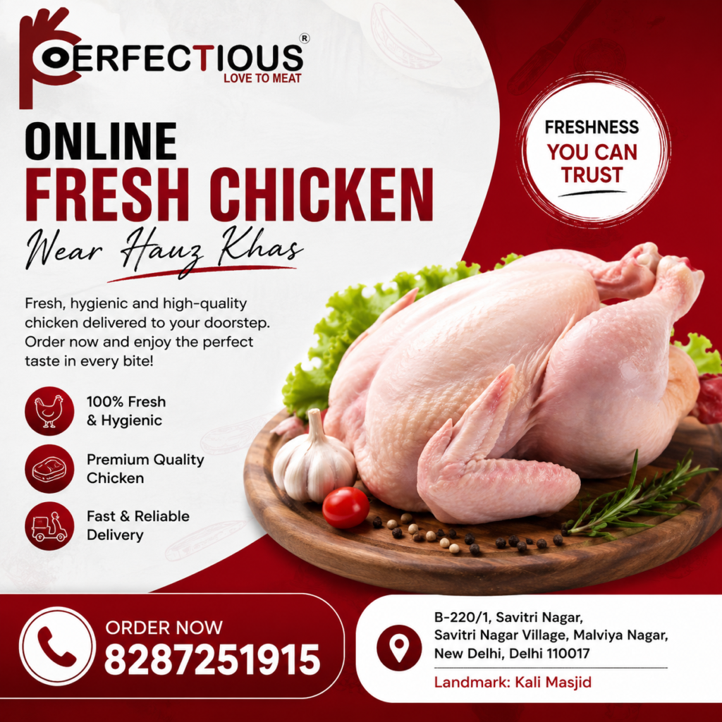 Online Fresh Chicken Near Hauz Khas – Perfectious Love Meat Shop