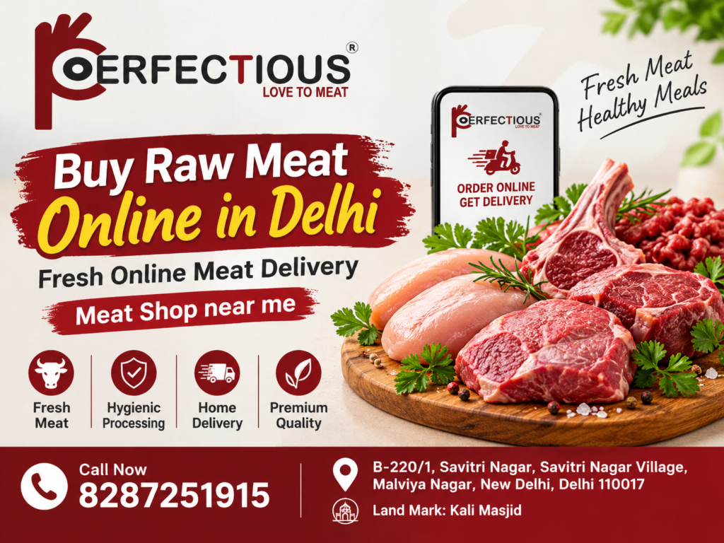 Buy raw meat online in Delhi with fresh online meat delivery from Perfectious Love Meat Shop. Order quality chicken and mutton today.